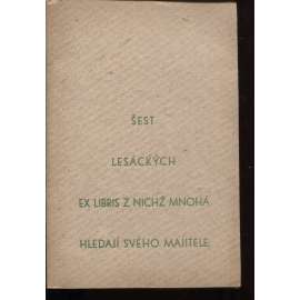 Šest lesáckých ex libris, z nichž mnohá hledají svého majitele