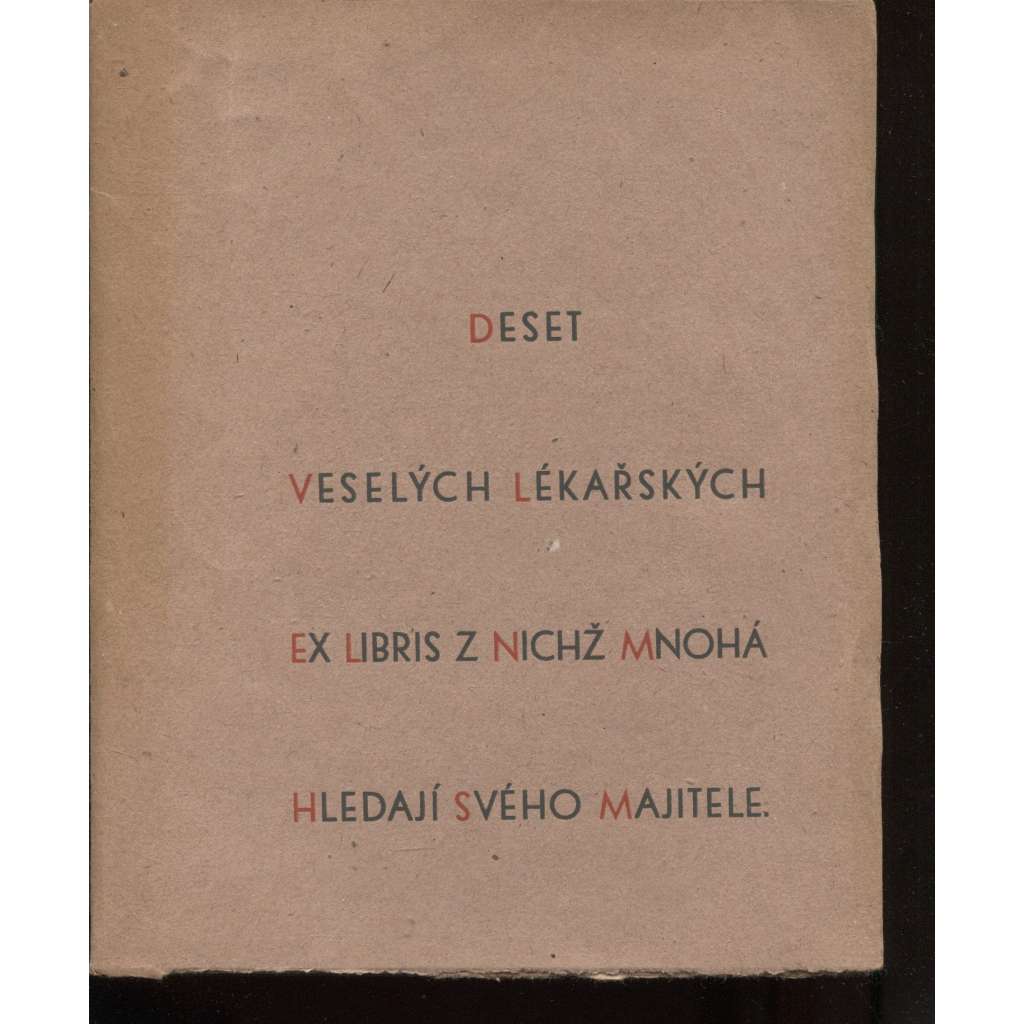 Deset veselých lékařských ex libris, z nichž mnohá hledají svého majitele