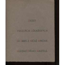 Deset veselých lékařských ex libris, z nichž mnohá hledají svého majitele