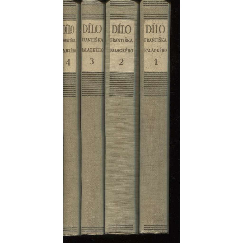 Dílo Františka Palackého 1-4 (4 svazky) [Palacký František - Ocenění starých českých dějepisců; Staří letopisové čeští; Práce historické; Stati z českých dějin, Stati literárněhistorické, jazykovědné a estetické]