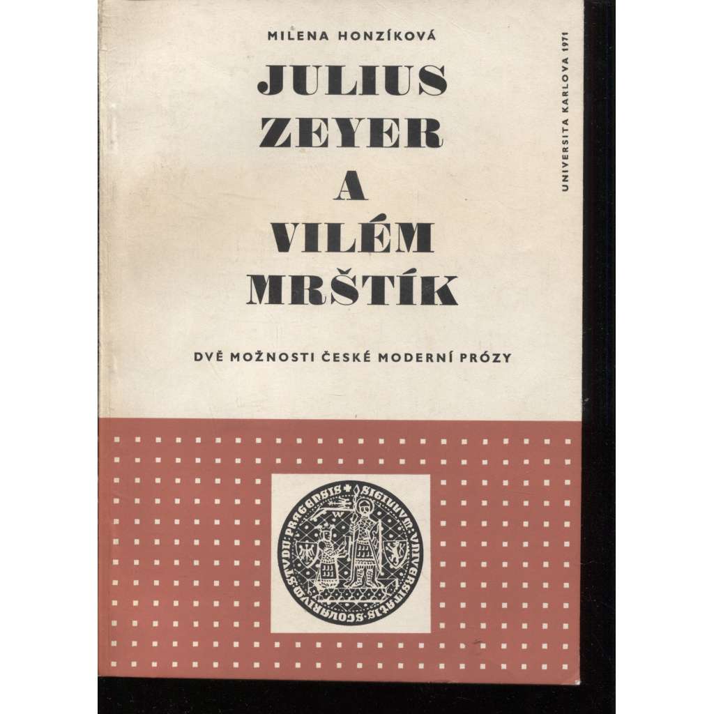 Julius Zeyer a Vilém Mrštík. Dvě možnosti české moderní prózy.