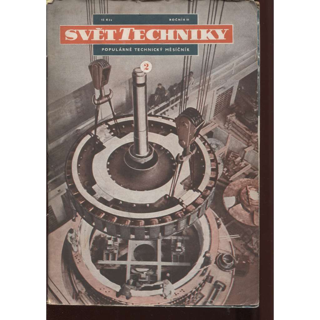 Svět techniky, ročník III., číslo 2/1952. Populárně technický měsíčník