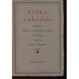 Žižka a jeho doba I.-III. (není kompletní - díl IV. chybí)