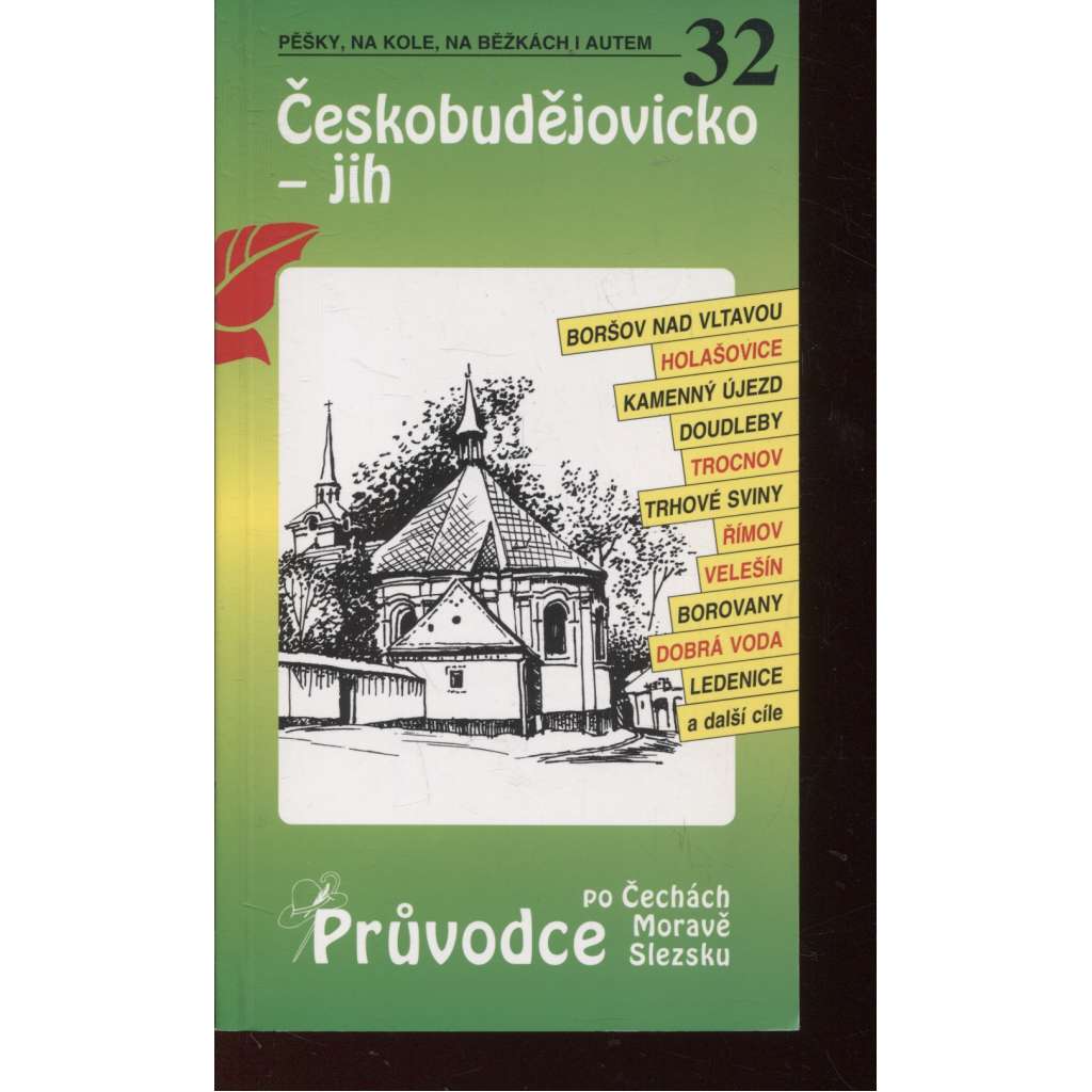 Českobudějovicko - jih. Průvodce po Čechách, Moravě a Slezsku č. 32 (České Budějovice)