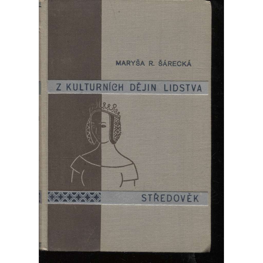 Z kulturních dějin lidstva - obrazy společenského života. Středověk