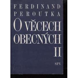 O věcech obecných II. díl (Ferdinand Peroutka)