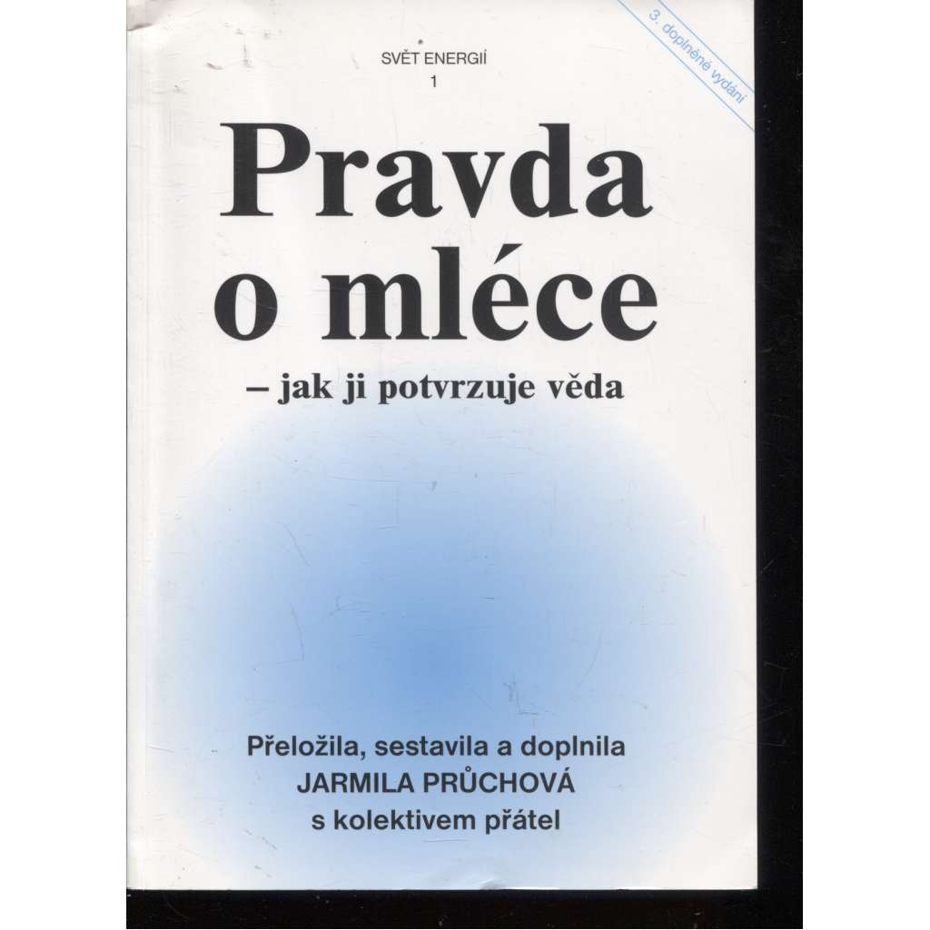 Pravda o mléce - jak ji potvrzuje věda