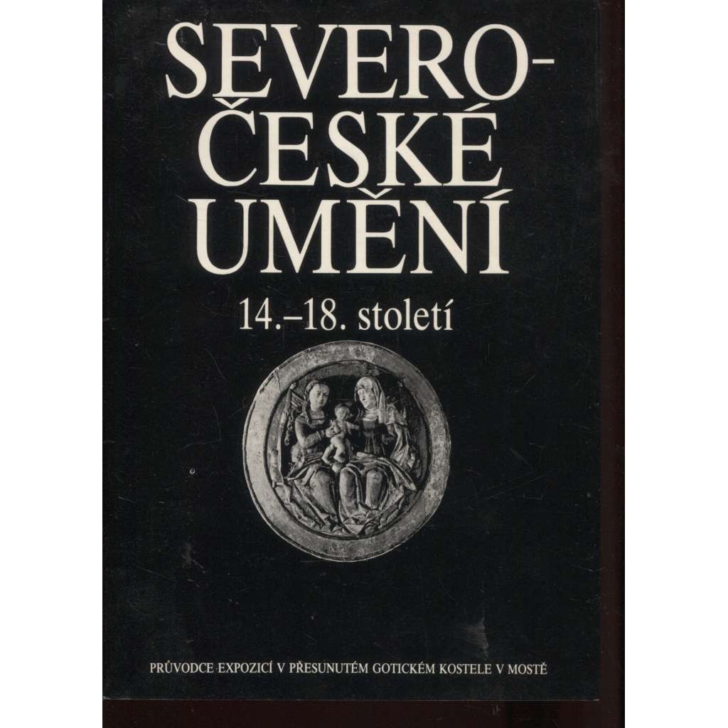 Severočeské umění 14.-18. století