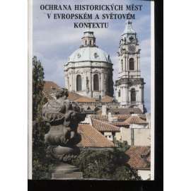 Ochrana historických měst v evropském a světovém kontextu