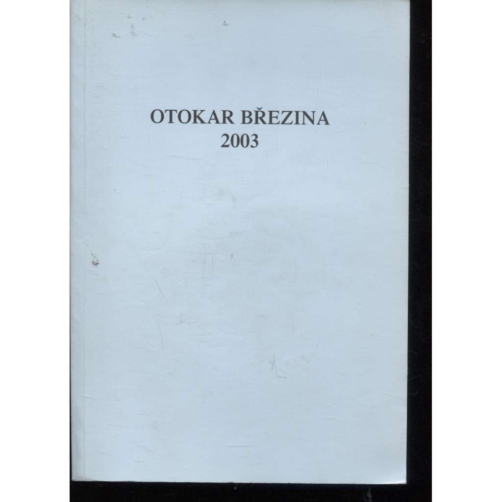 Otokar Březina 2003