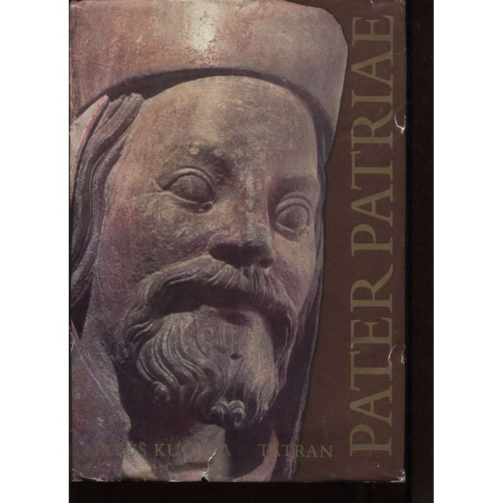 Pater patriae: Zo starých českých a slovenských dejín (text slovensky, Slovensko) - Karel IV.