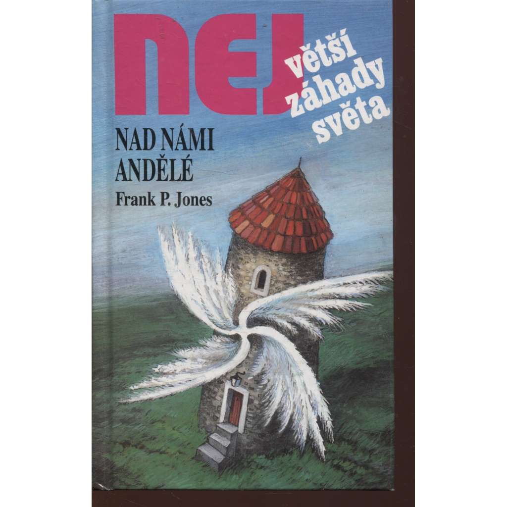 Nad námi andělé (Edice Největší záhady světa)