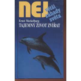 Tajemný život zvířat  (Edice Největší záhady světa)