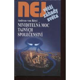 Neviditelná moc tajných společností (Edice Největší záhady světa)