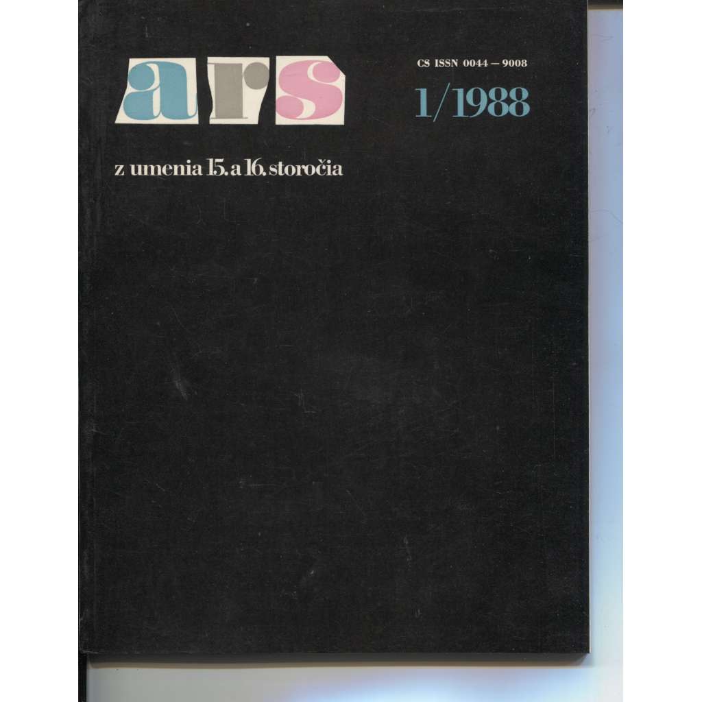 Revue ARS. Z umenia 15. a 16. storočia (Umeleckohistorická revue Slovenskej akadémie vied) - sborník