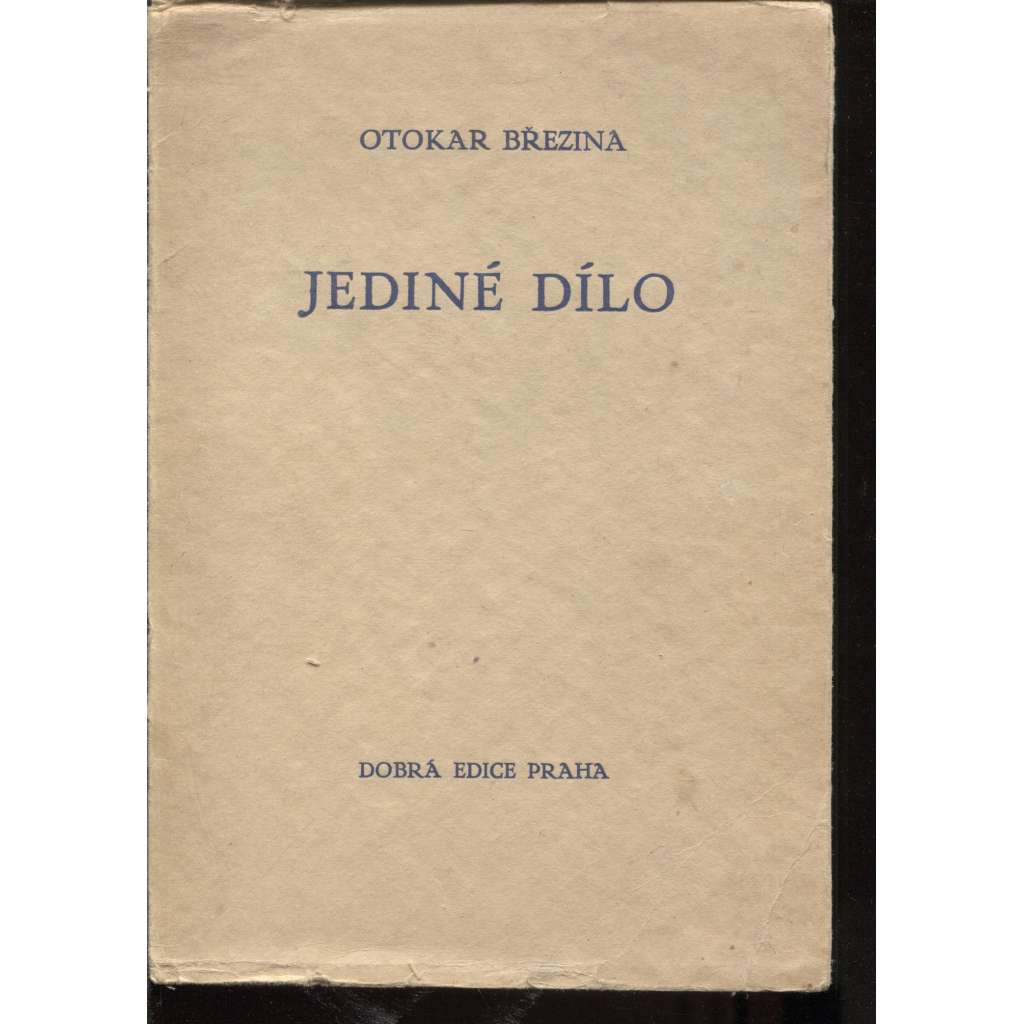 Jediné dílo (edice: Dobrá edice, sv. 13) [esej]