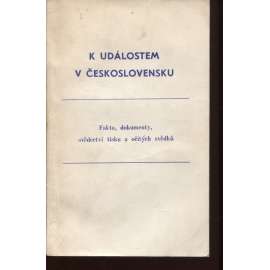 K událostem v Československu (1968) Bílá kniha sestavená sovětskými propagandisty o sovětské okupaci