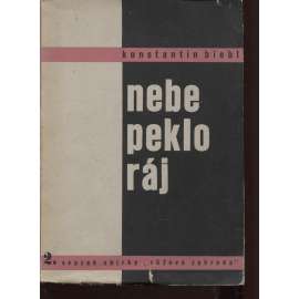 Nebe, peklo, ráj (obálka a typografie Karel Teige) - Konstantin Biebl - Básně z let 1929-1930 (edice Růžová zahrada)
