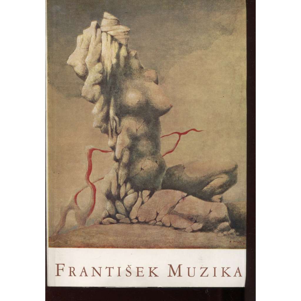 František Muzika - Obrazy, kresby, scénické návrhy a knižní grafika (katalog výsavy)