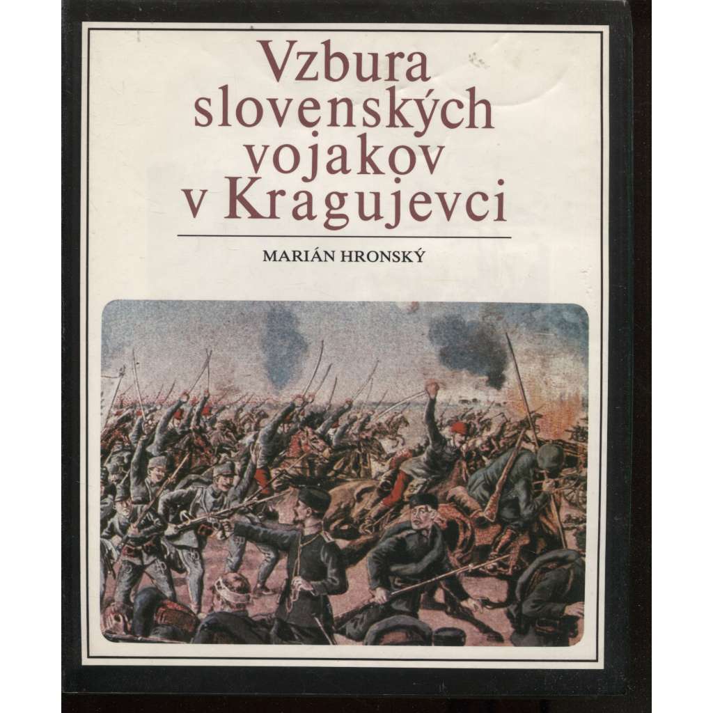 Vzbura slovenských vojakov v Kragujevci (text slovensky)