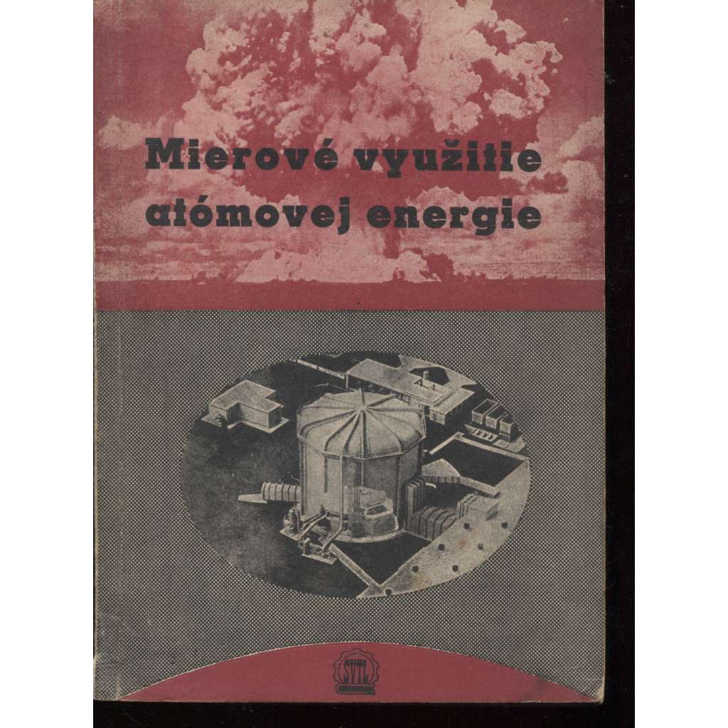 Mierové využitie atómovej energie (text slovensky)