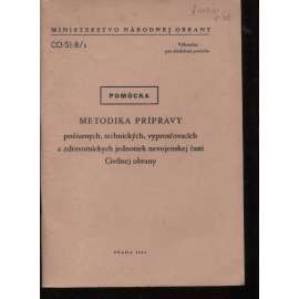 Metodika prípravy požiarnych, technických, vyprosťovacích a zdravotníckych jednotiek nevojenskej časti Civilnej obrany (text slovensky)