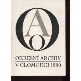 Okresní archiv v Olomouci 1980 (Sborník - Okresní archiv Olomouc)
