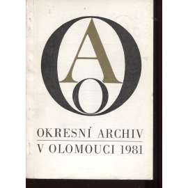 Okresní archiv v Olomouci 1981 (Sborník - Okresní archiv Olomouc)