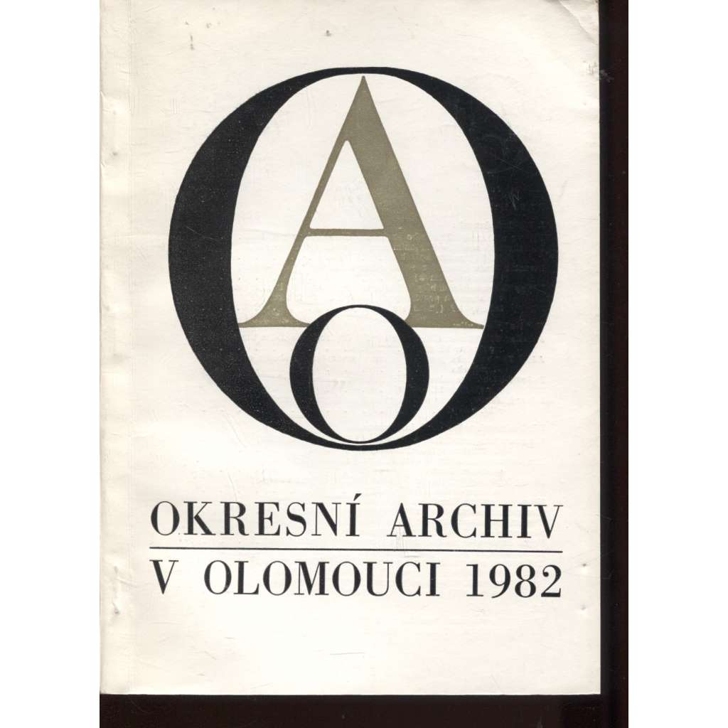 Okresní archiv v Olomouci 1982 (Sborník - Okresní archiv Olomouc)