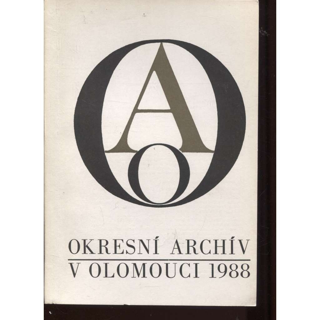 Okresní archiv v Olomouci 1988 (Sborník - Okresní archiv Olomouc)