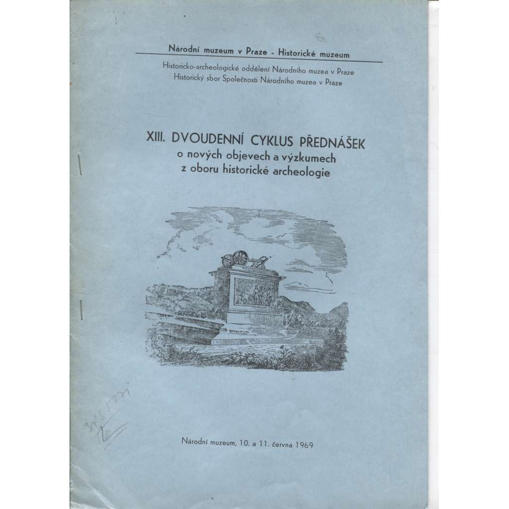 XIII. Dvoudenní cyklus přednášek o nových objevech a výzkumech z oboru historické archeologie