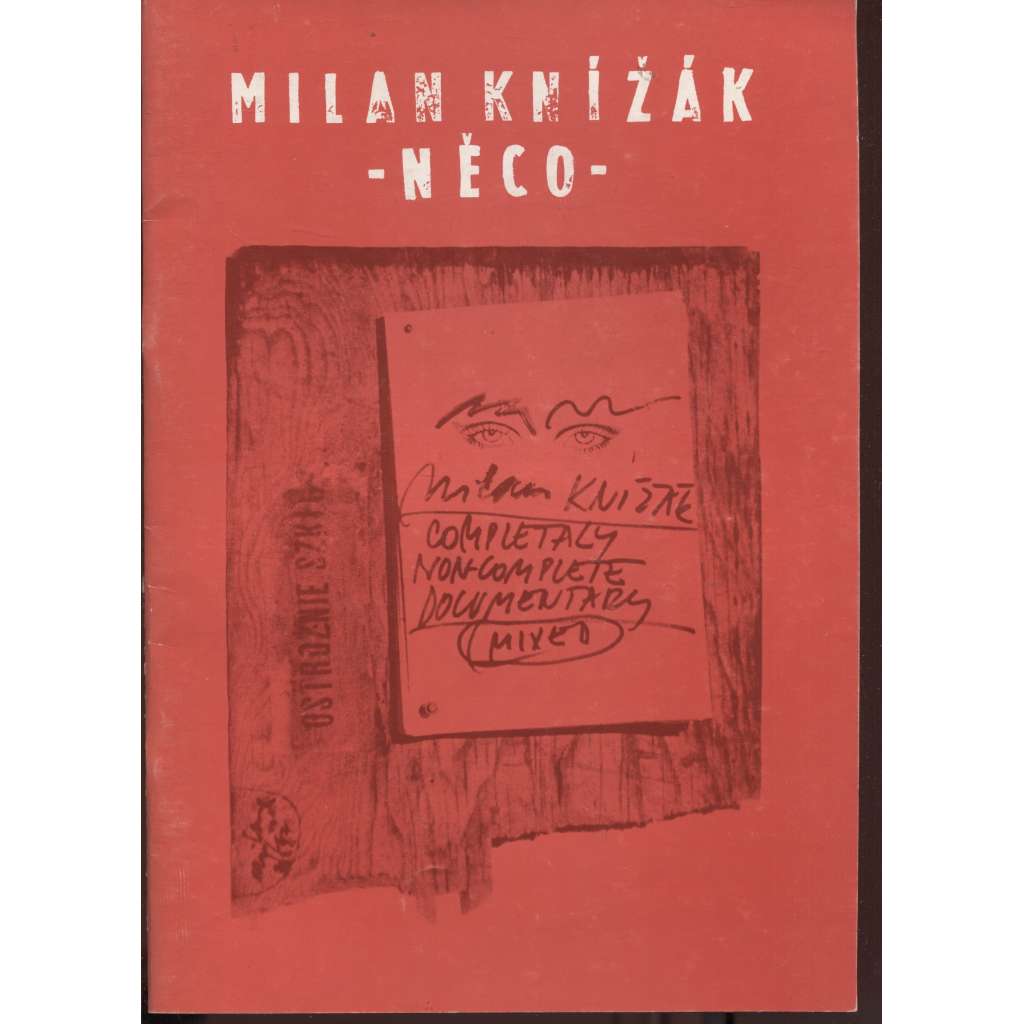 Milan Knížák - Něco (podpis Milan Knížák)