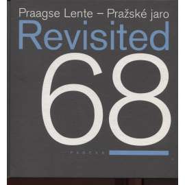 Praagse Lente – Pražské jaro Revisited 68 (srpen 1968)