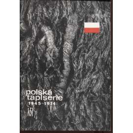 Polská tapiserie 1945-1974 (Uměleckoprůmyslové muzeum v Praze, katalog výstavy)