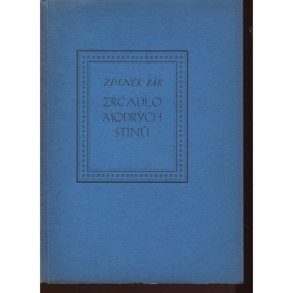 Zrcadlo modrých stínů (podpis Zdeněk Bár, Josef Šrámek)
