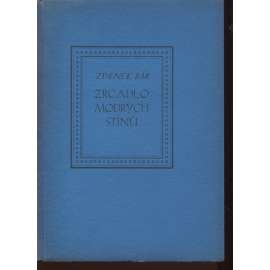 Zrcadlo modrých stínů (podpis Zdeněk Bár, Josef Šrámek)