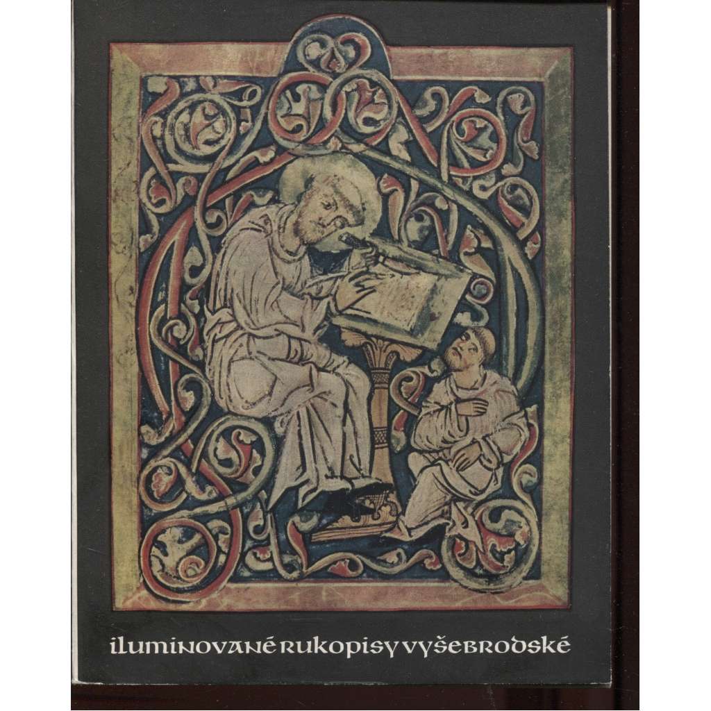 Iluminované rukopisy vyšebrodské [rukopisný fond knihovny kláštera cisterciáků ve Vyšším Brodě - klášterní knihovna Vyšší Brod]