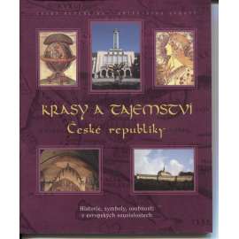 Krásy a tajemství České republiky (Historie, symboly, osobnosti v evropských souvislostech; katalog výstavy)