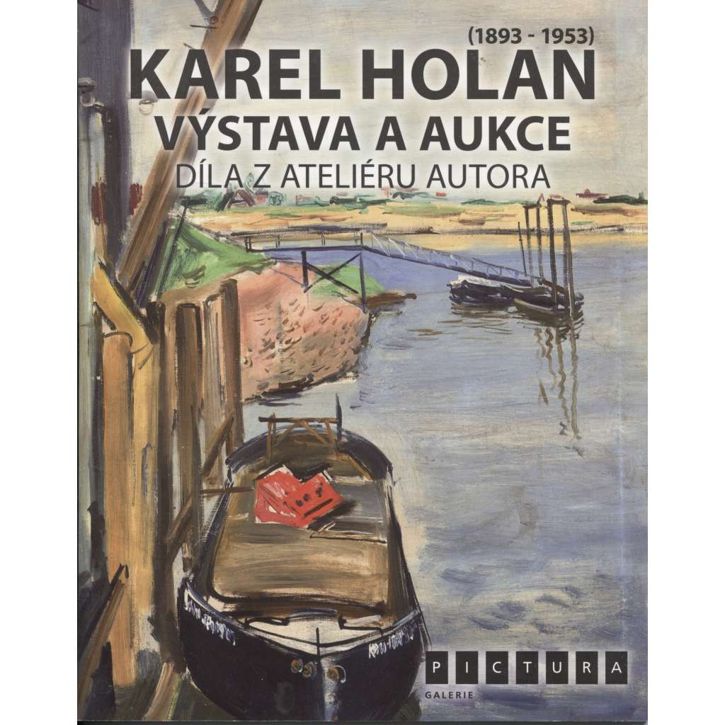 Karel Holan (1893-1953). Výstava a aukce - díla z ateliéru autora