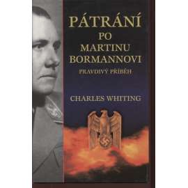 Pátrání po Martinu Bormannovi - Pravdivý příběh (Martin Bormann)