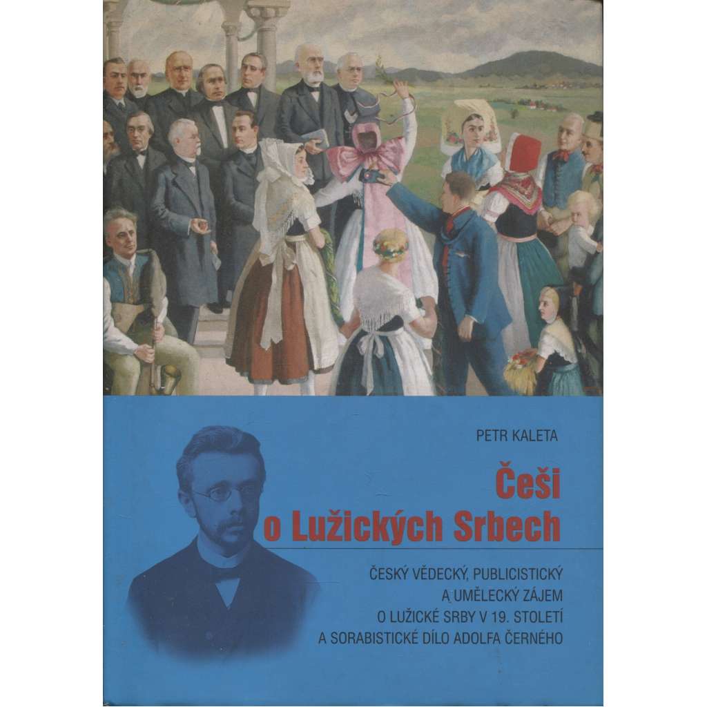 Češi o Lužických Srbech [Lužičtí Srbové, Lužice, Sasko]