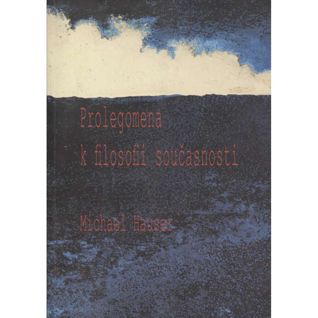 Prolegomena k filosofii současnosti