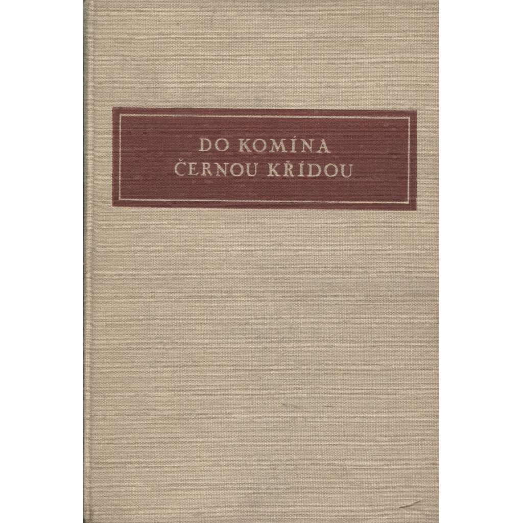 Do komína černou křídou
