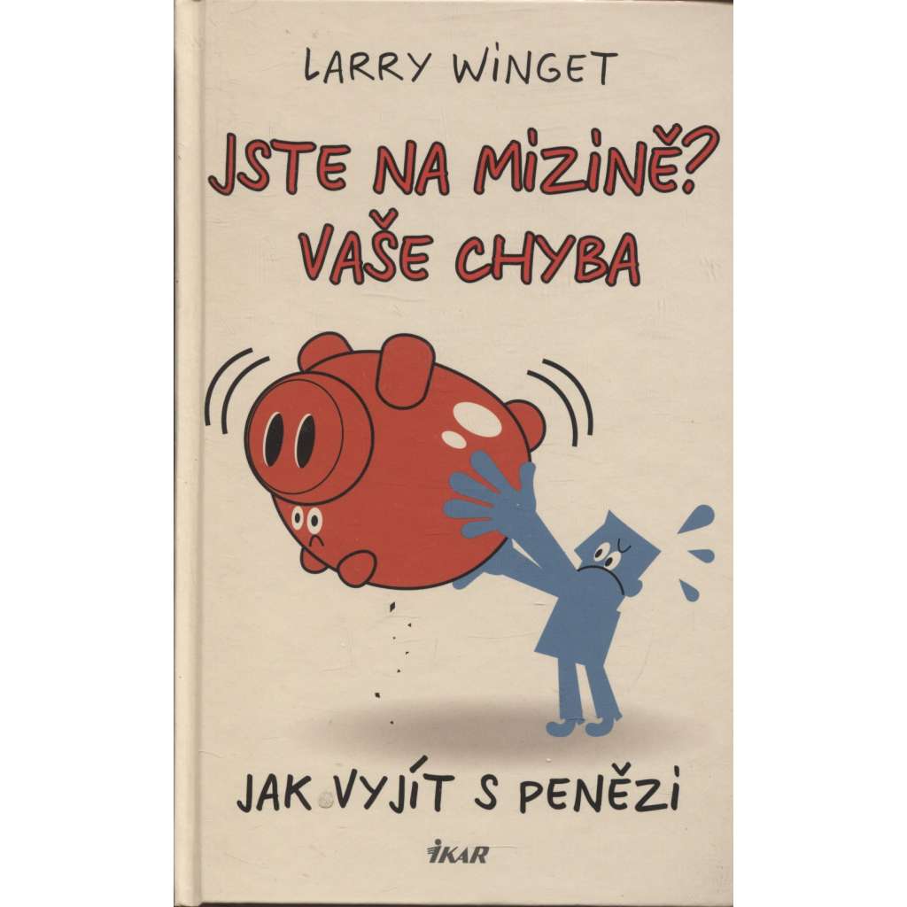 Jste na mizině? Vaše chyba (finanční gramotnost)