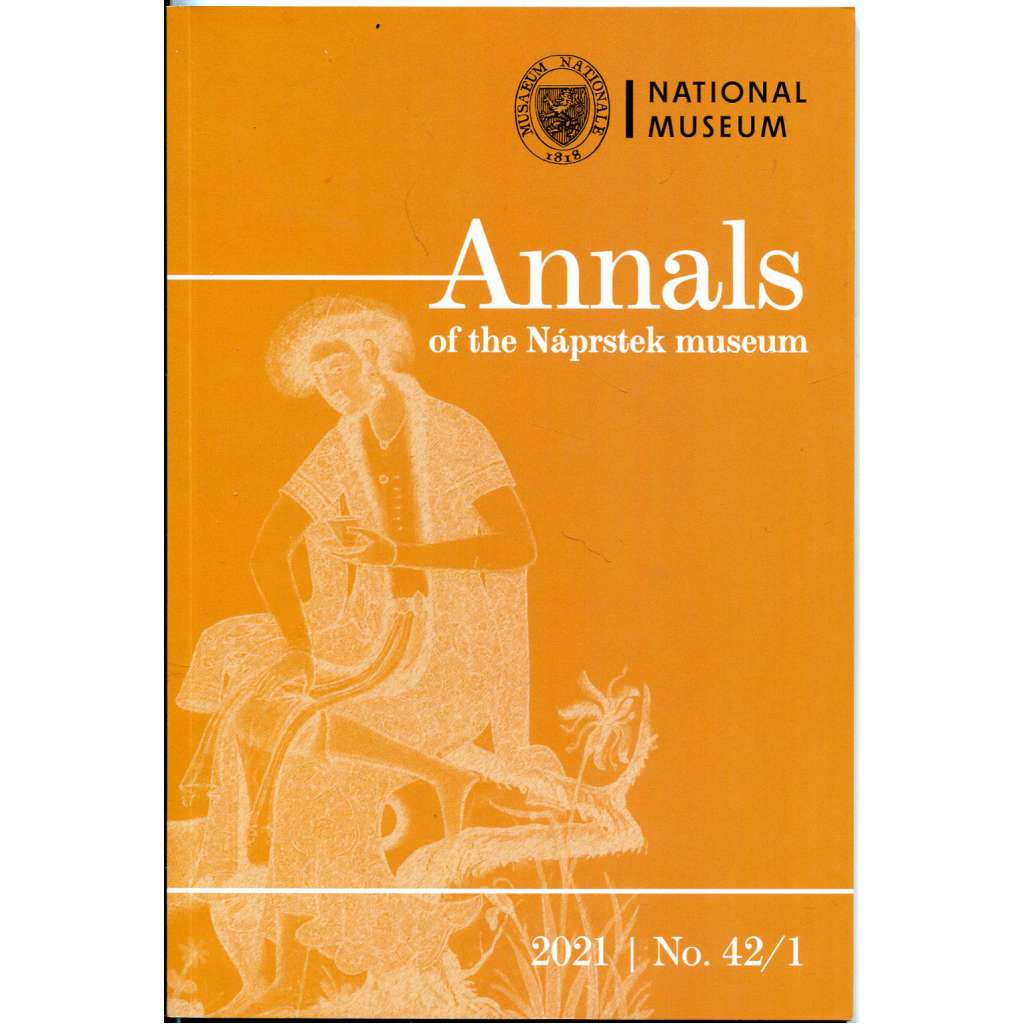 Annals of the Náprstek Museum. Červen 2021, č. 1 (42) [Enrique Stanko Vráz; boxerské povstání; Náprstkovo muzeum]