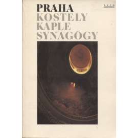 Praha – kostely, kaple, synagógy