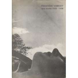 František Vobecký: Raná tvorba 1926-1938 (Surrealismus, katalog výstavy)