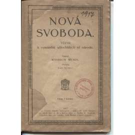 Nová svoboda. Výzva k vymanění ušlechtilých sil. národa