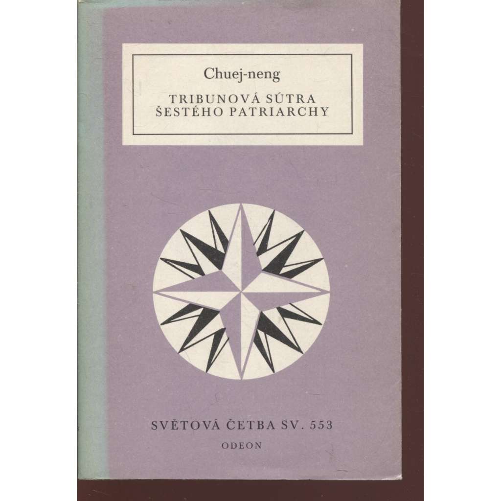 Tribunová sútra Šestého patriarchy (Světová četba, sv. 553 - zen buddhismus)