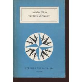 Vteřiny věčnosti (Ladislav Klíma - povídky, listy eseje) (Světová četba, sv. 386) Slavná Nemesis aj.